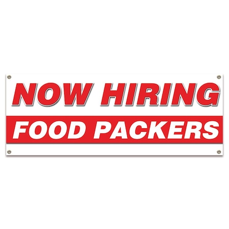 Signmission Now Hiring Food Packers Banner Apply Inside Accepting Application Single Sided B-30247